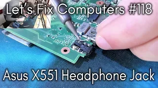 LFC#118 - Asus X551 Headphone Jack