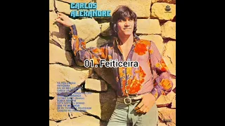 02. Feiticeira / 1° LP Carlos Alexandre (1978) completo na playlist