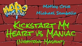 Michael Sembello & Mötley Crüe - Kickstart My Heart vs Maniac [Karaoke]