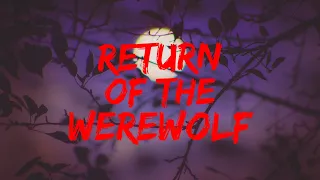 Return of the Werewolf