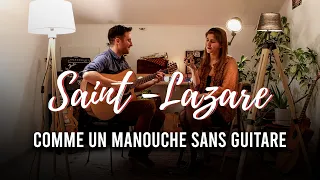 Saint-Lazare - Comme Un Manouche Sans Guitare (Thomas Dutronc)