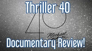 Michael Jackson Thriller 40 Documentary Review!