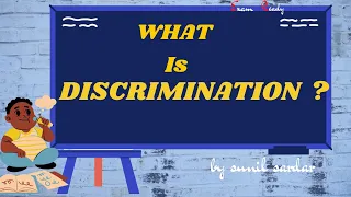 What is Discrimination? | Explain discrimination with example |Describe discrimination with example