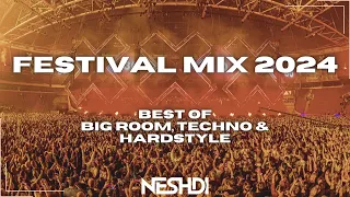 FESTIVAL MIX 2024 |BEST OF BIGROOM, HARDSTYLE & EDM| MIXED BY NESHDI