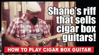 Shane's Secret Riff that Sells More Cigar Box Guitars - CBG Vendors will love this