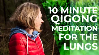 10 Minute Qigong Meditation for the Lungs | Qigong Exercises | Qigong For Beginners