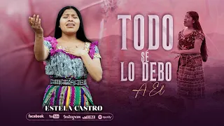 TODO SE LO DEBO A EL // ESTELA CASTRO