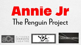 Annie Jr., Penguin Project, Altoona Community Theatre