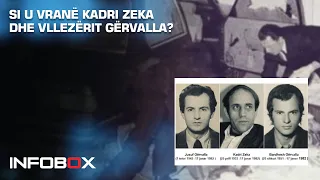 SI U VRANË KADRI ZEKA DHE VLLEZËRIT GËRVALLA?