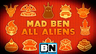 MAD BEN ALL ALIENS｜MANY ALIENS ARE FAN MADE｜BEN 10 NETWORK