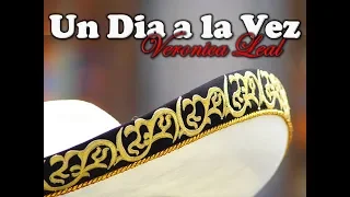 UN DIA A LA VEZ  Veronica Leal  Voz y Letra