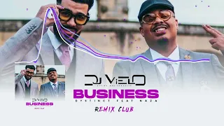 Dj Vielo X Dystinct - Business Feat. Naza Remix Club