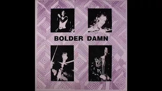 Bolder Damn - Mourning (1971) (1990 Rockadelic Records vinyl) (FULL LP)