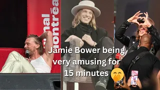Jamie Bower being very amusing for 15 minutes straight