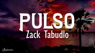 PULSO - Zack Tabudlo (Lyrics) | Angelo Lyricss