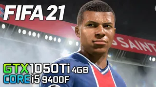 FIFA 21 - GTX 1050Ti 4GB | i5 9400F | 1080p 1440p | Gameplay Benchmark