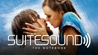 The Notebook - Ultimate Soundtrack Suite