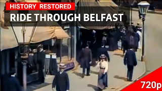 Journey in History through Belfast 1901 | Restored Quality | 720p