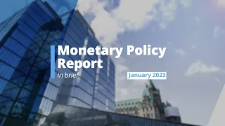 January 2023 Monetary Policy Report – In Brief