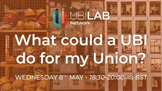 What could a UBI do for my Union?