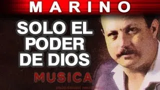 Marino - Solo El Poder De Dios (musica)