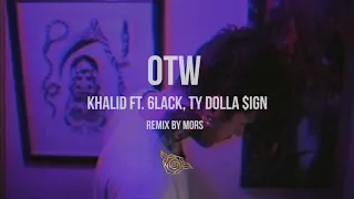 Khalid - OTW ft. 6LACK, Ty Dolla $ign (Mors Remix)