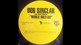 BOB SINCLAR  World,Hold On - Ft. Steve Edwards - Rosabel Vocal Mix