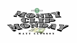 Money clip Mondays: Matt Closson