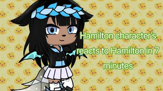 Hamilton character’s react to Hamilton in 7 minutes