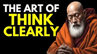 11 LESSONS On The Art Of Thinking Clearly | Buddhism