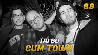 Cum Town - Ep. 89 - Tai Bo