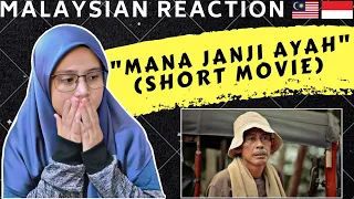 MANA JANJI AYAH? - SHORT MOVIE (SAD STORY) | MALAYSIAN REACTION