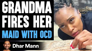 Grandma FIRES Her MAID With OCD, She Instantly Regrets It | Dhar Mann
