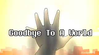 [Changed True Ending] Goodbye To A World