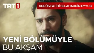 Kudüs Fatihi Selahaddin Eyyubi Yeni Bölümüyle Bu Akşam TRT 1'de! I @kudusfatihiselahaddineyyubi