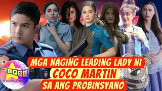 Mga Naging Leading Lady ni Coco Martin sa Ang Probinsyano