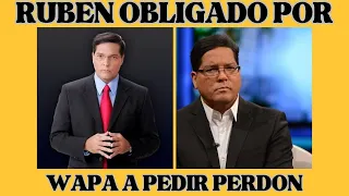 RUBEN WAPA MEDIA LO OBLIGA A PEDIR PERDON