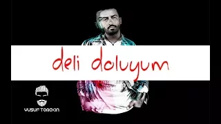 *Albüm* Deli Doluyum II Yusuf Tomakin II #yinekonuaşk 2K16