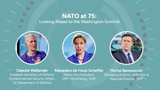 NATO at 75: Looking Ahead to the Washington Summit