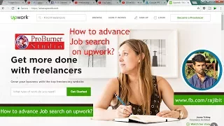 how to advance Job search and find job on upwork.com 2017