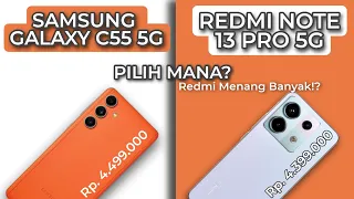 REDMI NOTE 13 PRO 5G VS SAMSUNG GALAXY C55 5G | MENDING MANA? REDMI MENANG BANYAK!