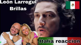 Italiani Reacciona a León Larregui - Brillas