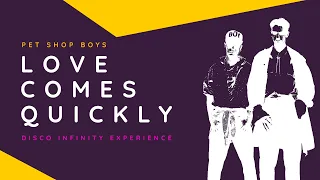 Love Comes Quickly - Pet Shop Boys [Disco Infinity Experience]