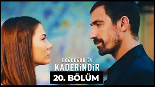 Doğduğun Ev Kaderindir | 20. Bölüm