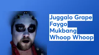 #Juggalo Grape Faygo #Mukbang Whoop Whoop