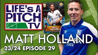 Life's A Pitch TV Episode 29 - Matt Holland