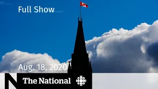 CBC News: The National | Aug. 18, 2020 | Parliament prorogued as Freeland replaces Morneau