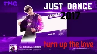 Just Dance 2017 ( Unlimited ) - Turn up the love ( Fan Made ) - 5 Stars - ( Super Stars)