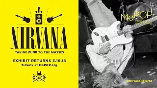 "Nirvana: Taking Punk to the Masses" Returns to MoPOP 3.16.18