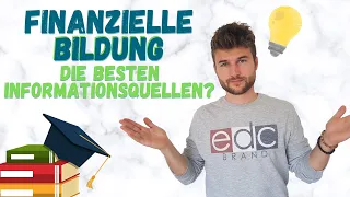 Finanzielle Bildung für Anfänger & Fortgeschrittene - Was sind die besten Informationsquellen?